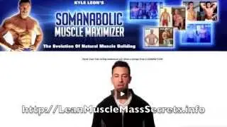 Muscle Maximizer Review-Exclusive LOOK Inside Kyle Leon Somanabolic Muscle Maximizer