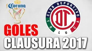 Deportivo Toluca ● Copa Mx Clausura 2017 ● Todos los goles