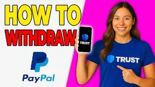 How To Withdraw Money From Trust Wallet To PayPal (Working 2026)