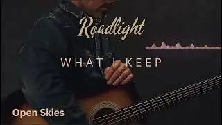 Roadlight - What I Keep
