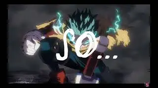 Mha edit (credits to@rjpasin for the music life force)