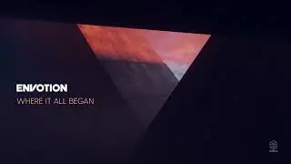 Envotion - Where It All Began