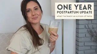 ONE YEAR POSTPARTUM // What i've learnt as a mom of twins!