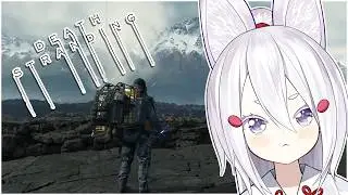 [ DEATH STRANDING ] I will do my best... to deliver amajong [ Phase-Connect ]