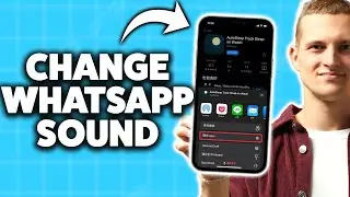 Как изменить звук уведомлений WhatsApp на iPhone 2025 (пошаговое руководство)
