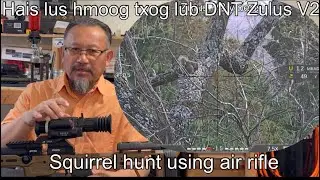 Squirrel hunt with DNT Zulus V2 | FX DRS Pro | M3 LW barrel | Hais lub Hmong qhai txog lub Zulus V2