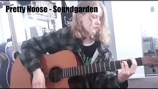 Pretty Noose - Soundgarden Cover