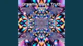 Dreams Make Truth