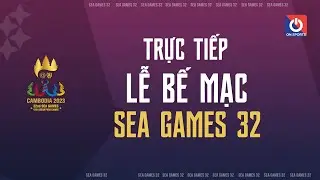 🔴Trực tiếp: Lễ Bế mạc SEA Games 32 | SEA Games 32 Closing Ceremony