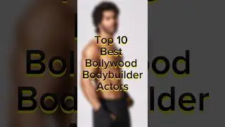 Top 10 Best Bollywood Bodybuilder Actors #top #actor #bollywood #shorts
