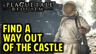 Find a Way Out of the Castle | Chapter 1: Under a New Sun | A Plague Tale Requiem