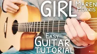 GIRL Maren Morris Guitar Tutorial // GIRL Guitar // Guitar Lesson #632