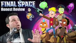 Honest Review | Final Space