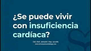 &iquest;Cu&aacute;l es el pron&oacute;stico de la insuficiencia card&iacute;aca?