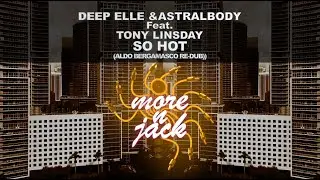 Deep Elle & Astralbody Feat. Tony Lindsay - So Hot (Aldo Bergamasco Re- Dub)