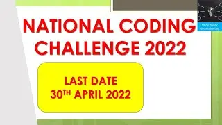 NATIONAL CODING CONTEST 2022|| LAST DATE 30TH APRIL 2022||