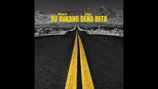 SU BUKANG DENG BETA - Roman tc Ft Arthur