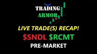 LIVE TRADE(S) RECAP! | $SNDL $RCMT