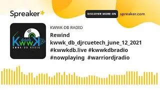 Rewind kwwk_db_djrcuetech_june_12_2021 #kwwkdb.live #kwwkdbradio #nowplaying  #warriordjradio
