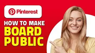 How to Make Pinterest Board Public! (Quick & Easy)