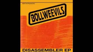 The Bollweevils - Disassembler EP 7