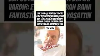 CEM UZAN SON BİR LAF VARDIR