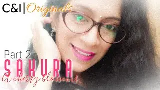Sakura.. A Romantic horror musical  Part 2... सकुरा... मराठी भय- प्रेमकथा. भाग - २ (अंतिम भाग)