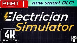 Electrician Simulator 4K Gameplay Walkthrough Part 1 - No Commentary