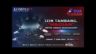 Izin Tambang Hadiah Untuk Ormas Keagamaan ? | DUA ARAH