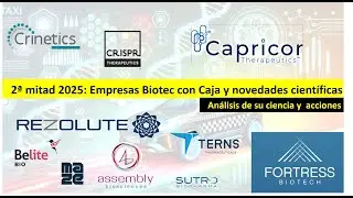 An&aacute;lisis Biotec 2&ordf; mitad 2025: Acciones + Ciencia. Crinetics $CRNX, Capricor $CAPR, $CRSP #espa&ntilde;ol