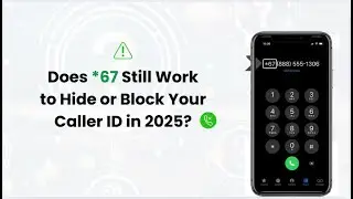 ☎️ Star 67 Explained: Does It Still Block Your Caller ID in 2025? 🤔📲
