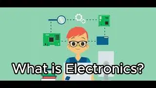 What is Electronics? Electronics for kids