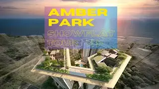 Amber Park Showflat Tour
