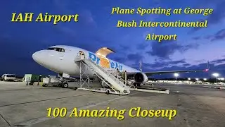 100 Amazing Closeup , George Bush Intercontinental Airport (IAH)