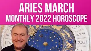 Aries March 2022 Monthly Horoscope & Astrology