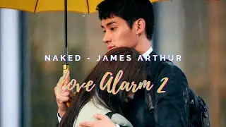 James Arthur - Naked | kim jojo x lee hye yeong | Love Alarm 2 (with CC indo)