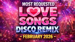 MOST REQUESTED ENGLISH LOVESONGS REMIX - VALENTINE, KING AND QUEEN OF HEART AND MANY MORE