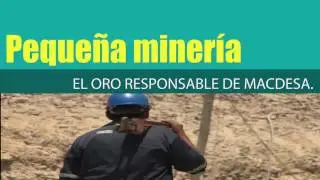 Peque&ntilde;a miner&iacute;a: el oro responsable de MACDESA