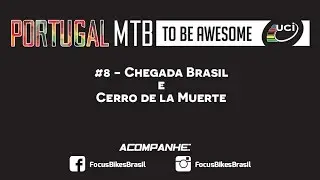 Focus XC Team Brasil - Portugal MTB #8 - Chegada Brasil e Cerro de la Muerte