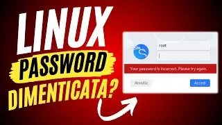 Linux PASSWORD dimenticata? Facile procedura per fare il RESET e il login