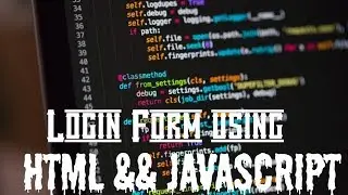 How to create login form using HTML & JAVASCRIPT