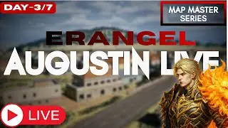 🗺️ Map Master Series 💥 Erangel Week Day3/7 | BGMI Live | #BGMI #MapMasterSeries #AugustinLive