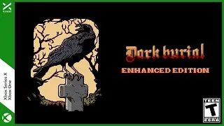 Dark Burial: Enhanced Edition | Xbox Series X | Full Game | No Commentary