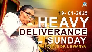HEAVY DELIVERANCE SUNDAY Apostle Dr L.Bwanya