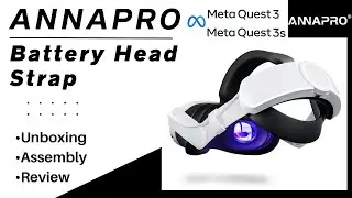 ANNAPRO Battery Head Strap For Quest 3 & 3s - Unboxing, Assembly, Review