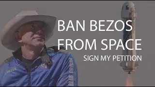 Stop Jeff Bezos from Space Contracting Until He Proves his Technology - Sign My Petition