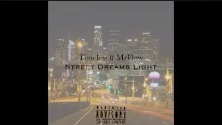 Street Dreams Light - Timeless ft MrFlow
