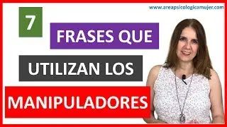 7 Frases que utiliza la persona manipuladora