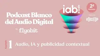 Digital Audio White Podcast | 2x01 | Audio, AI and contextual advertising