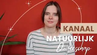 Kanaal voor natuurlijk ouderschap | Bewust ouderschap | Introductie